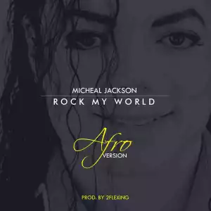 Michael Jackson - Rock My Word (AFRO VERSION) (Prod. By 2flexing)